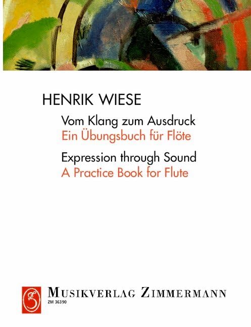 Vom Klang zum Ausdruck: Ein Übungsbuch für Flöte. Flöte. Lehrbuch.