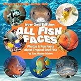 All Fish Faces: Photos and Fun Facts about Tropical Reef Fish (Ocean Friends)