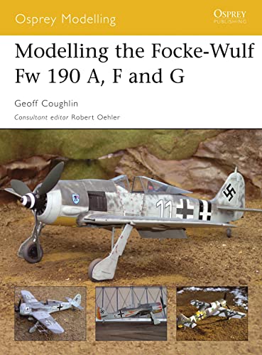Modelling the Focke-Wulf Fw 190 A, F and G (Osprey Modelling)