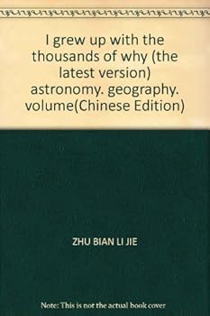 Hardcover I grew up with the thousands of why (the latest version) astronomy, geography, volume [Chinese] Book
