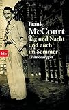 Tag und Nacht und auch im Sommer - Frank McCourt