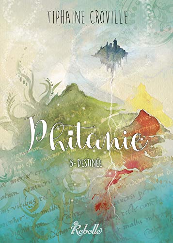 Télécharger Phitanie, Tome 3 : Destinée Francais PDF