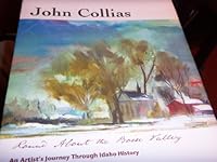 John Collias Round About the Boise Valley: An Artist's Journey Through Idaho History 0615349145 Book Cover