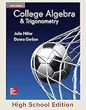 Miller, College Algebra and Trigonometry, 2017, 1e, Student Edition, Reinforced Binding (A/P ALGEBRA & TRIGONOMETRY)