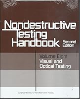 Visual and Optical Testing (Nondestructive Testing Handbook, Vol 8) 0931403057 Book Cover