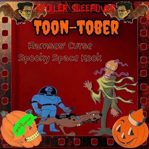 TOON-TOBER! King Ramses' Curse and Spooky Space Kook!