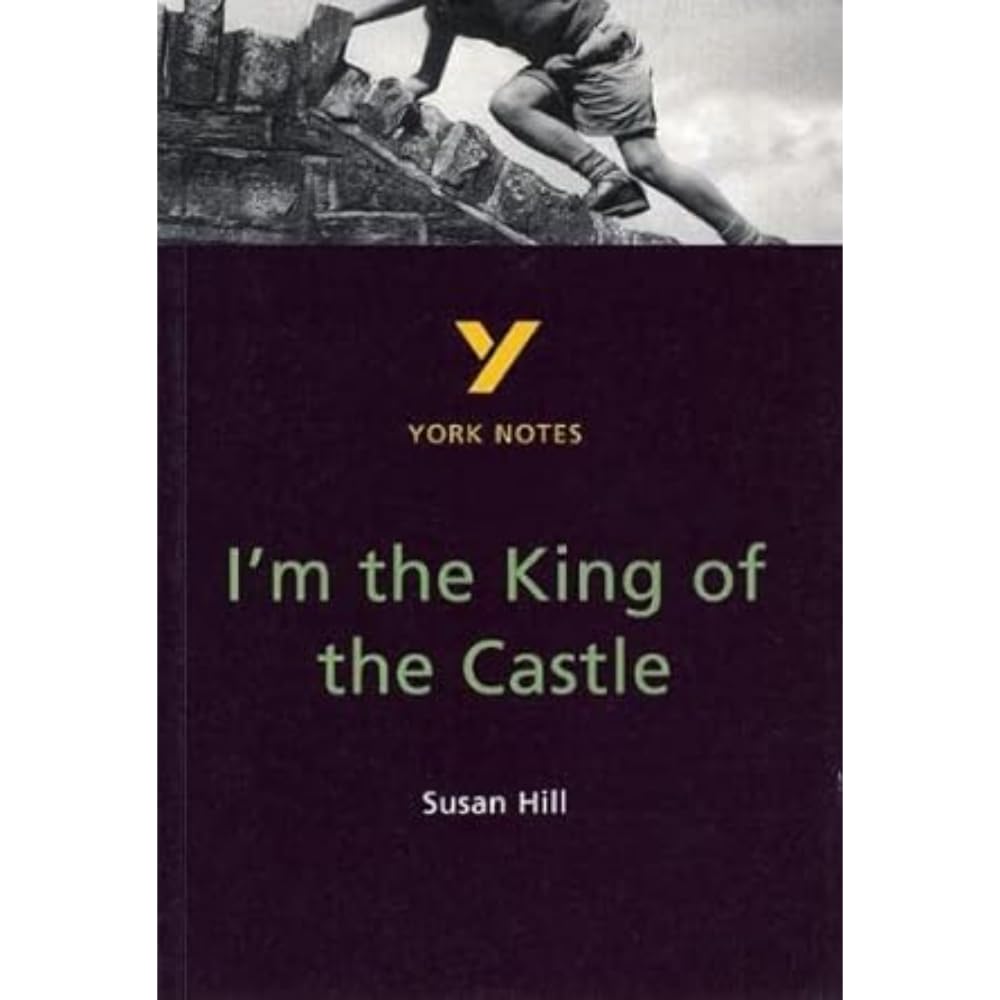 I'm the King of the Castle: York Notes for GCSE