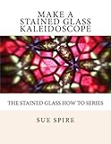 Make a Stained Glass Kaleidoscope (Stained Glass How to)