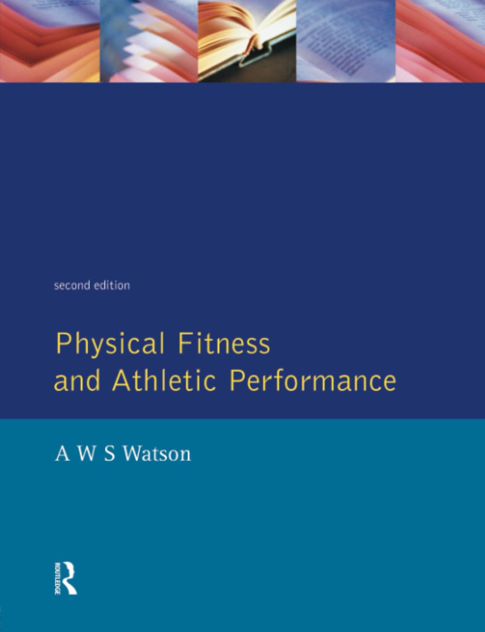 Physical Fitness and Athletic Performance: A Guide for Students, Athletes and Coaches