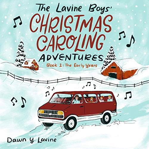 The Lavine Boys' Christmas Caroling Adventures, Book 1: The Early Years by Dawn Y. Lavine episode artwork