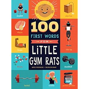 100 First Words for Little Gym Rats