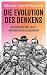 Produktbild Die Evolution des Denkens: Das moderne Weltbild  und wem wir es verdanken