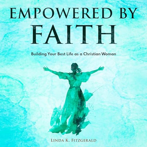 Empowered by Faith by Linda K. Fitzgerald episode artwork