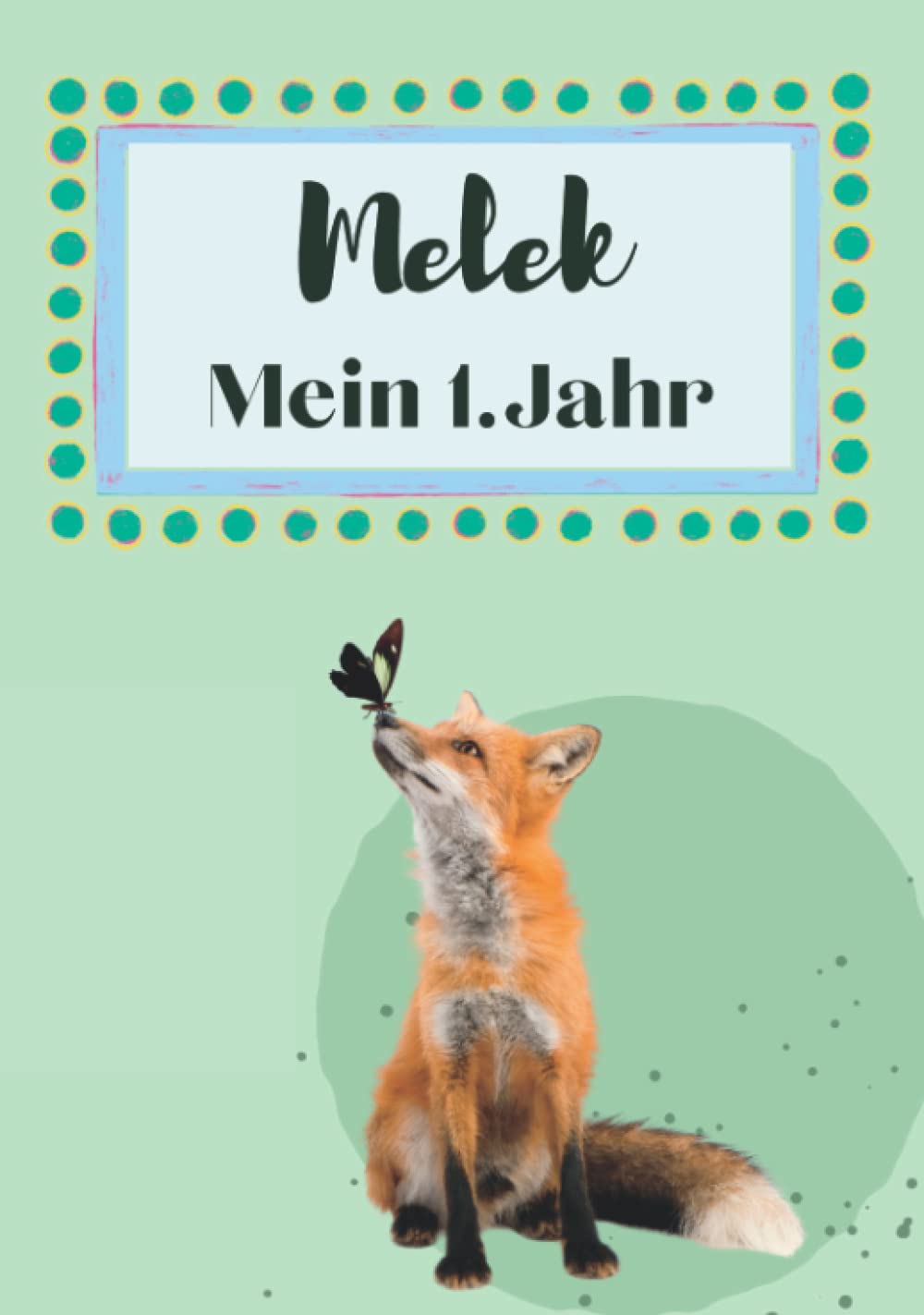 Melek- Mein erstes Jahr: Supersüßes Babyalbum personalisiert für Melek. Mit total schnuckeligen Tieren- Für die schönsten Erinnerungen & Meilensteine. ... zur Geburt als Baby Tagebuch 1. Jahr.