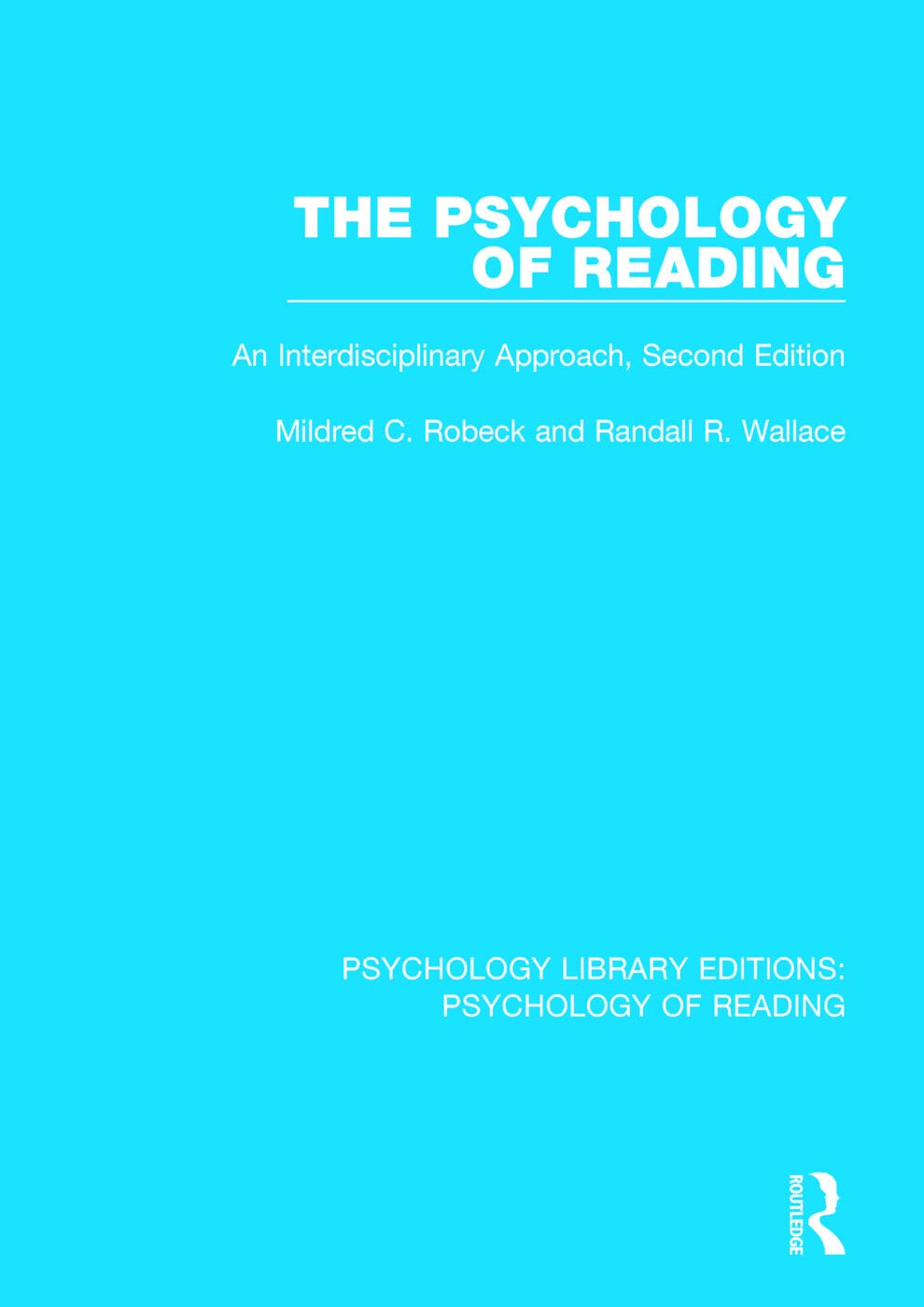 The Psychology of Reading: An Interdisciplinary Approach (2nd Edn) (Psychology Library Editions: Psychology of Reading)