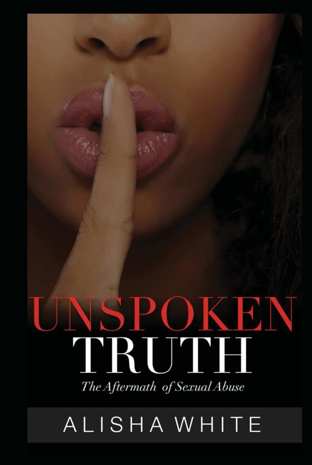 Unspoken Truth: The Aftermath of Sexual Abuse
