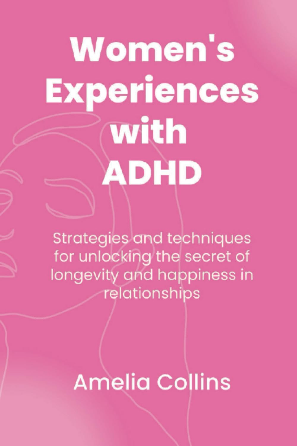 Women's Experiences with ADHD: Unveiling the Hidden World of Women's ADHD Experiences
