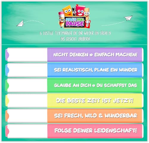 MACH MAL PAUSE® 6x Textmarker Pastell - lustiges Marker Set mit Sprüchen - Geschenk für Studenten Schüler Kinder Lehrer Kollegen Chef - witzige Anti Stress Stifte für Schule Uni Büro Federmappe