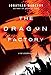 The Dragon Factory: A Joe Ledger Novel