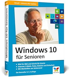 Windows 10 für Senioren: Der Lernkurs für Späteinsteiger – Großdruck, viele Merkhilfen, komplett in Farbe. Neuauflage inkl. Frühjahrs-Update 2020