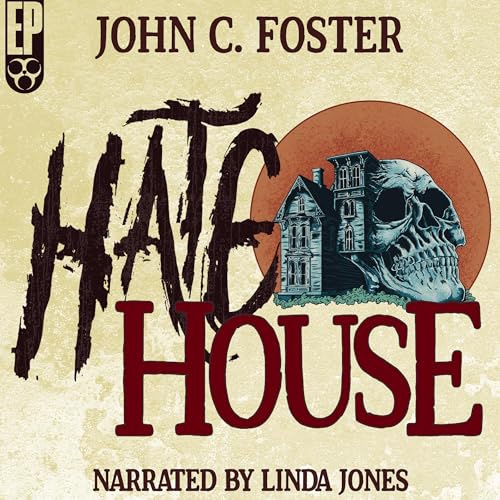 Hate House by John C. Foster episode artwork