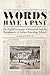 Words Have a Past: The English Language, Colonialism, and the Newspapers of Indian Boarding Schools