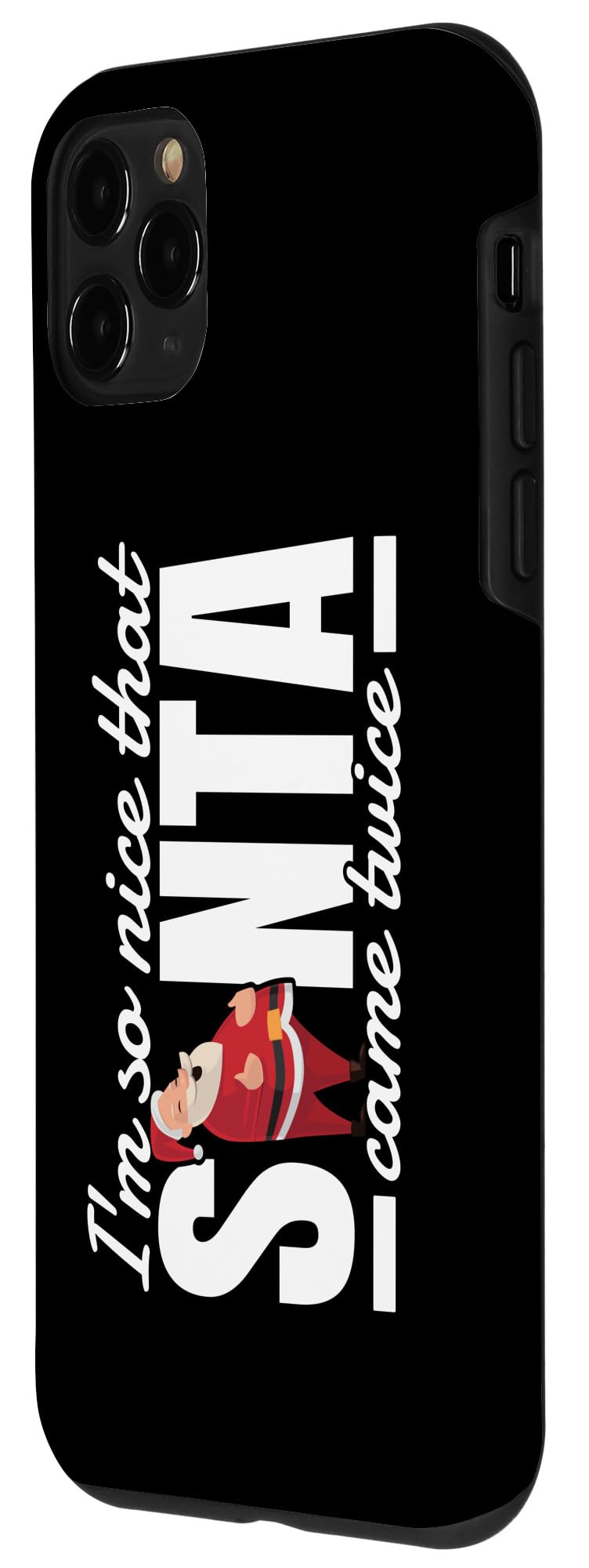 iPhone 11 Pro I'm So Nice Santa Came Twice Funny Adult Humor Christmas Case - Image 2