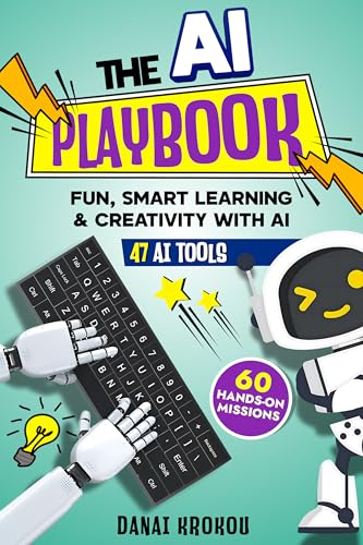 THE AI PLAYBOOK: For Fun, Smart Learning and Creativity