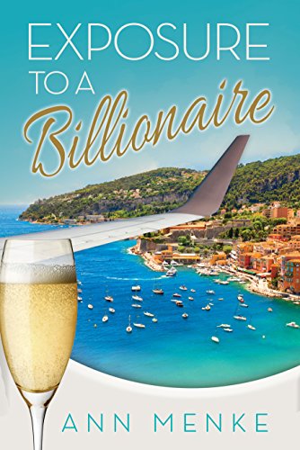 Exposure to a Billionaire (Morgan James Fiction)