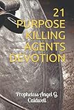 21 Purpose Killing Agents Devotion