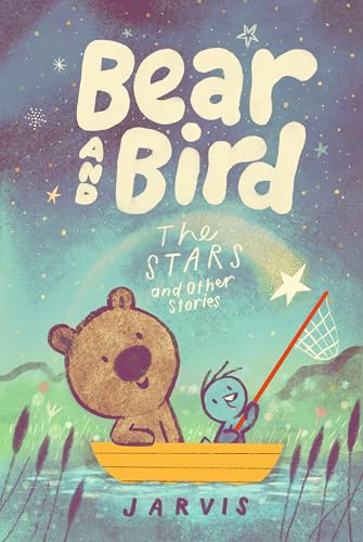  Bear and Bird: The Stars and Other Stories: Book 2 in the internationally successful series for children aged 5-7 from Jarvis