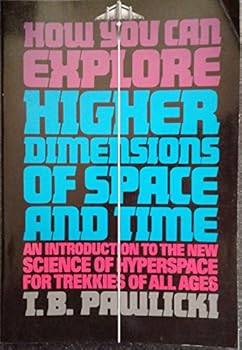 Paperback How You Can Explore Higher Dimensions of Time and Space Book