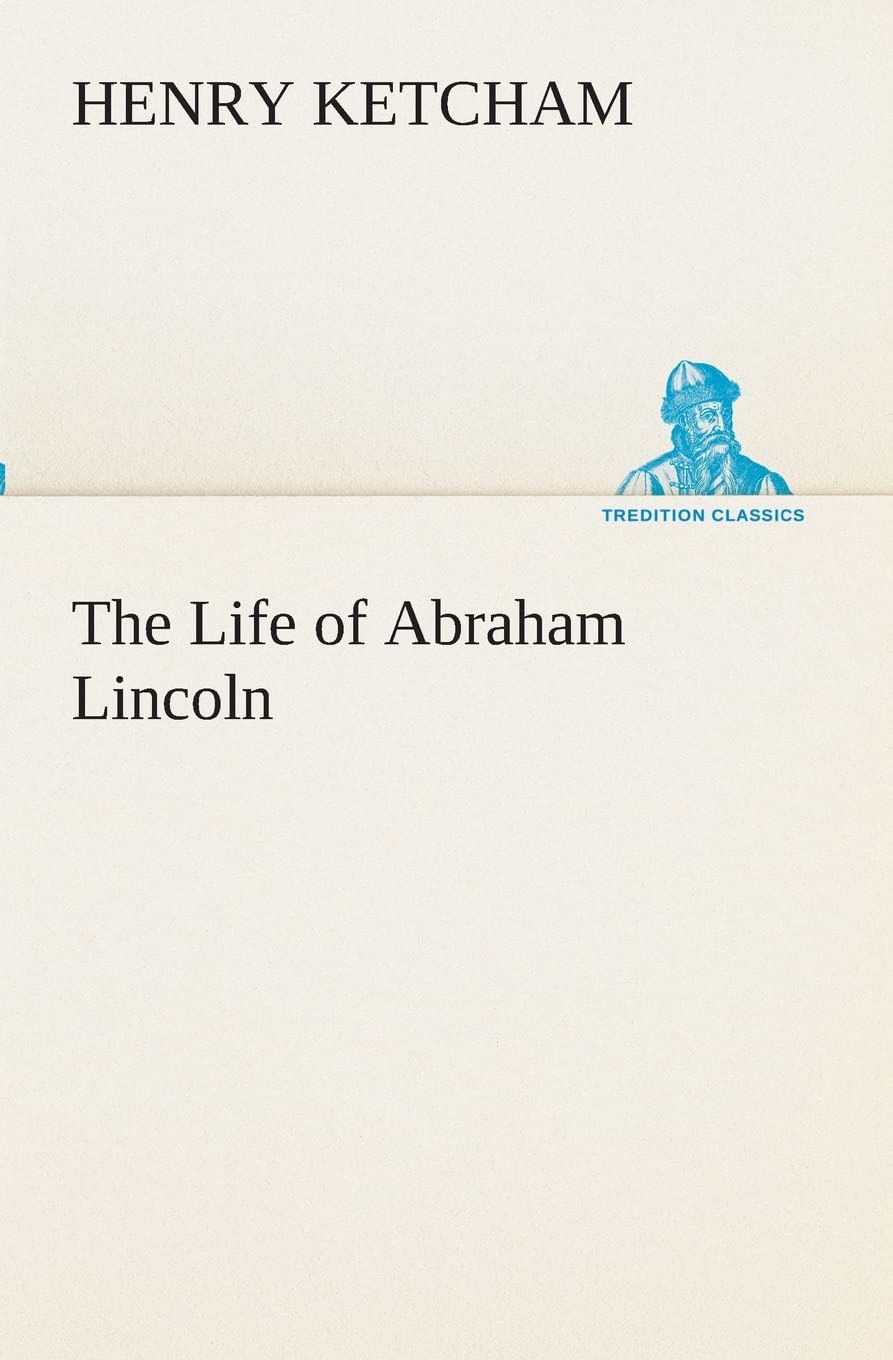 The Life of Abraham Lincoln