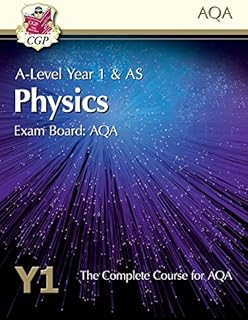 A-Level Physics for AQA: Year 1 & AS Student Book (CGP A-Level Physics)