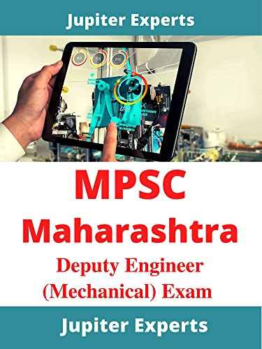 MPSC-Maharashtra Deputy Engineer (Mechanical) Exam Kindle Book: Mechanical Engineering Subject Papers Of Various Exams With Answers (Government Exams)