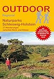 Naturparks Schleswig-Holstein: 27 Wanderungen zwischen Nord- und Ostsee (Outdoor Regional) - Tonia Körner 