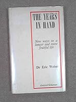 The years in hand: new ways to a longer and more fruitful life; 0200715755 Book Cover