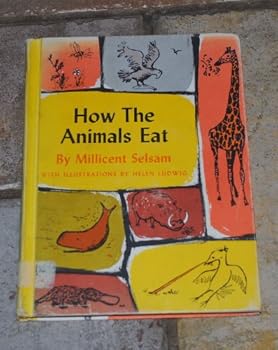 Hardcover How the animals eat: With illus. by Helen Ludwig (Young Scott books) Book