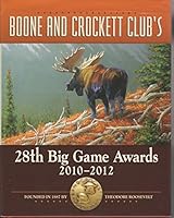 Boone and Crockett Club's 28th Big Game Awards 2010 - 2012 0940864975 Book Cover