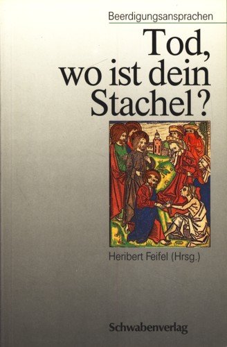 Preisvergleich Produktbild Tod wo ist dein Stachel: Beerdigungsansprachen