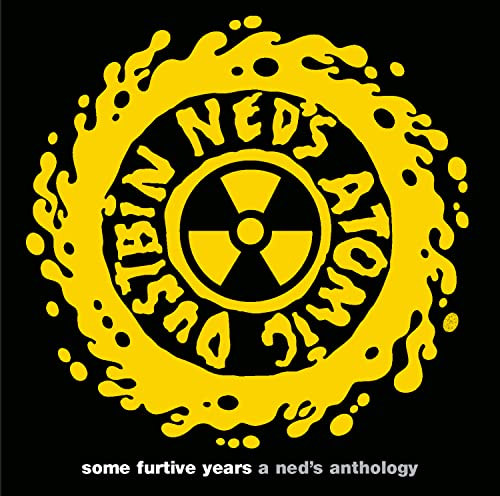 Some Furtive Years-A Neds Atomic Dustbin Anthology...