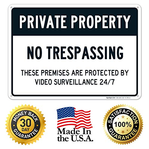 Private Property No Trespassing Sign, Video Surveillance Sign, 10x14 Inches, 55 mil Thick HDPS (high Density polystyrene), Made in USA