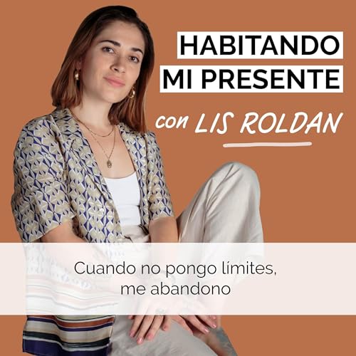 19. Cuando no pongo l&iacute;mites, me abandono