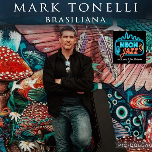 From Medicine to Music | Mark Tonelli Talks Brasiliana, Jazz Guitar & Brazilian Music