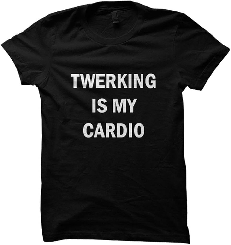 Fitness Shirts Twerking is My Cardio TShirt Ladies Tees