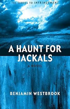 A Haunt for Jackals - Book #2 of the Infringement