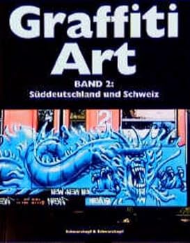 Paperback Graffiti Art: Suddeutschland Und Schweiz (2) (German Edition) [German] Book