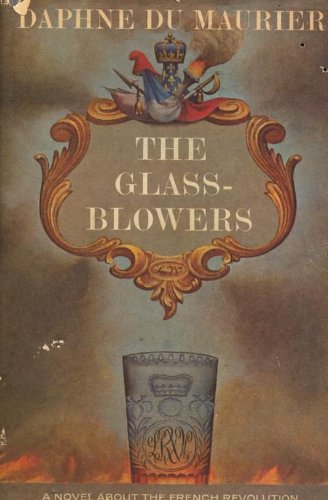 The Glassblowers : A Novel About the French Rev... B0084VB7X6 Book Cover