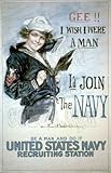 Gee!! I Wish I Were A Man, I'd Join The Navy, Be A Man And Do It; Classic World War I Recruiting Poster, 8 X 10 Color