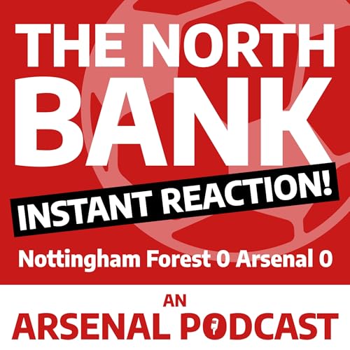 Nottingham Forest 0 Arsenal 0 - INSTANT REACTION!